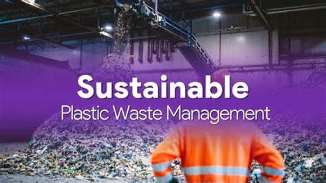 Sustainable Plastic Waste Management In India The Role Of Government