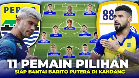 RESMI 11 Pemain Terbaik Persib Prediksi Line Up Persib Vs Barito