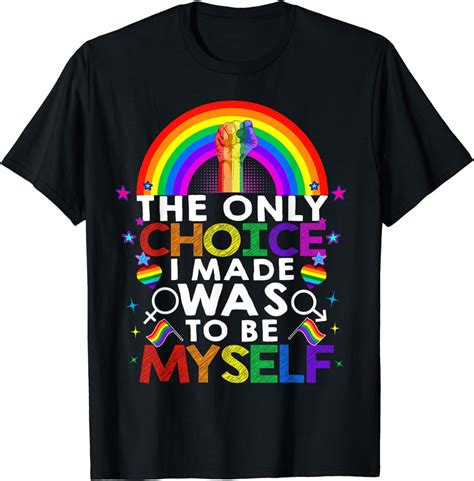 The Only Choice I Made T Shirt Gay Pride LGBT Rainbow Flag T Shirt Walmart
