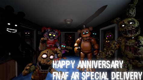 Happy 1st Anniversary Fnaf Ar Special Delivery By Foxy Faztrap50 On