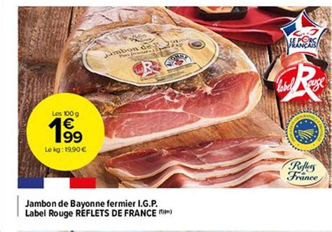 Promo Jambon De Bayonne Fermier I G P Label Rouge Reflets De France