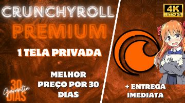 CRUNCHYROLL PREMIUM 1 TELA PRIVADA Assinaturas E Premium GGMAX