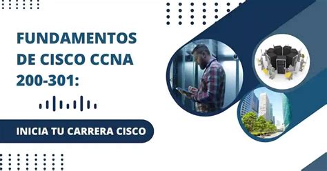 Los Fundamentos De Cisco Ccna Comenzando Desde Cero Curso