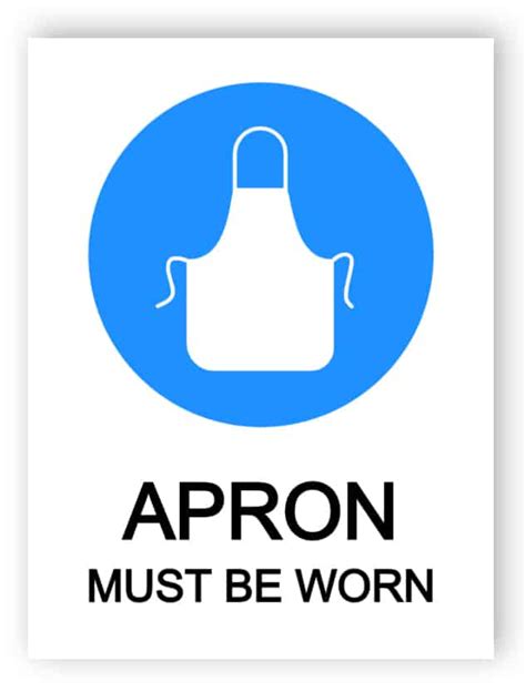 Apron Must Be Worn Sign Easily Edit And Order This Sign Online