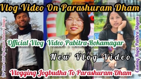 First Vlog Video On Parashuram Dham Official Vlog Rupa Pabitra Shyam