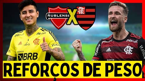 FLAMENGO TEM REFORÇOS IMPORTANTES CONTRA O ÑUBLENSE YouTube