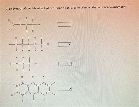 [solved] Classify Each Of The Following Hydrocarbons As An Alkane Alkene Course Hero