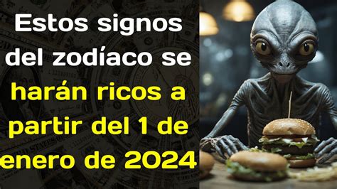 Estos Signos Del Zodíaco Se Harán Ricos A Partir Del 1 De Enero De 2024