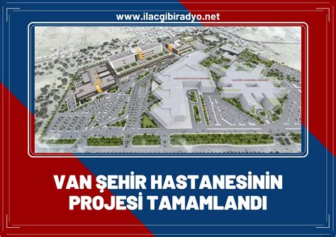 Van Şehir Hastanesinin projesi tamamlandı