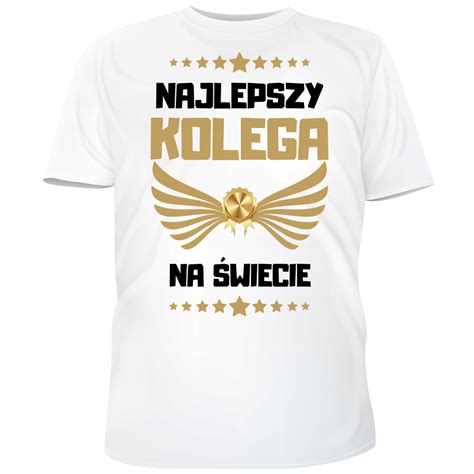 KOSZULKA NAJLEPSZY KOLEGA NA ŚWIECIE PREZENT 14316927036 Allegro pl