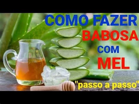 Como Fazer Babosa Com Mel Para Tomar - Como fazer BABOSA com MEL (passo a passo) - YouTube
