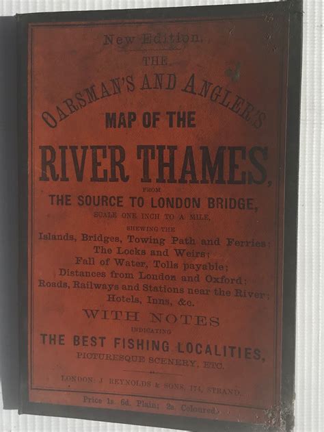 The Oarsman's and Angler's Map of the River Thames, the Source to