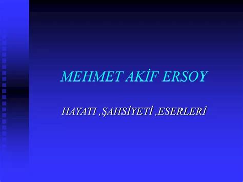 PPT MEHMET AKİF ERSOY PowerPoint Presentation free download ID 3843992