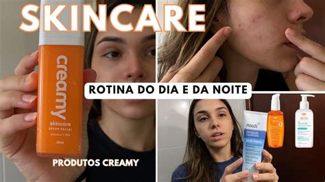 ROTINA DE SKINCARE ANTI MANCHAS E ACNE PRODUTOS CREAMY CUIDADO PARA