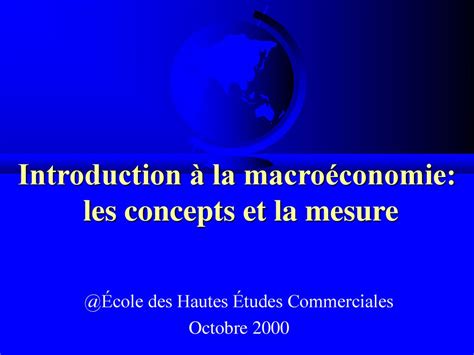 Introduction La Macro Conomie Les Concepts Et La Mesure Ppt