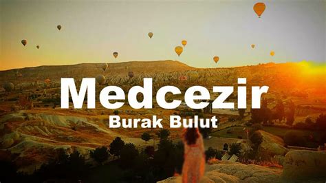 متن و ترجمه آهنگ Medcezir از Burak Bulut ماگرتا