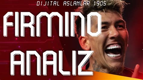 Analiz Roberto Firmino Sambac Golc G Saray A M Geliyor