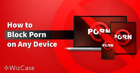 How To Block Porn On Any Device Pc Iphone Android In