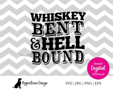 Whiskey Bent And Hell Bound SVG File Etsy