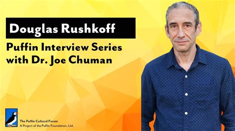 Puffin Interview Series With Dr Joe Chuman Douglas Rushkoff YouTube