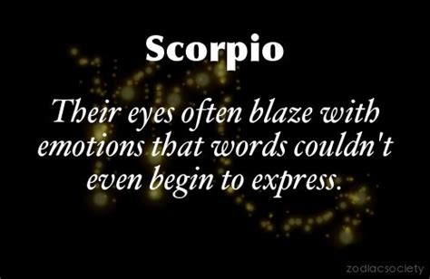 Scorpios Their Eyes Often Blaze With Emotions Scorpio Quotes