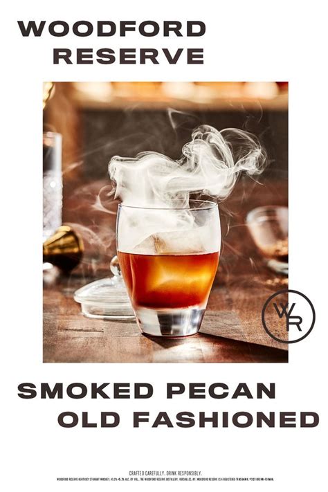 Smoked Pecan Old Fashioned Woodford Reserve Recipe Woodford