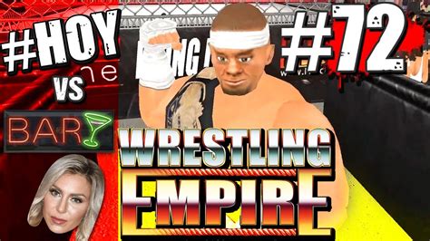 Bar Now Woo Later MDickie S Wrestling Empire Career 72 YouTube