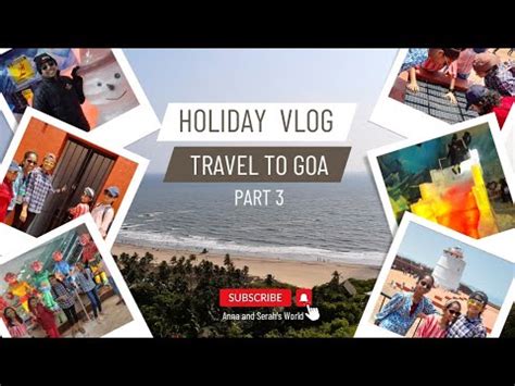 Trip To Goa Travel Vlog Traveling Goa With Our Cousins Goa Vlog