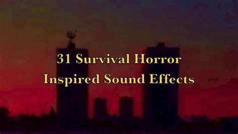 Horror Sounds 31 Survival Horror Inspired Sound Effects Youtube