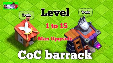 Clash Of Clans Barrack Upgrade Guide Level 1 To Max Boost Your Army