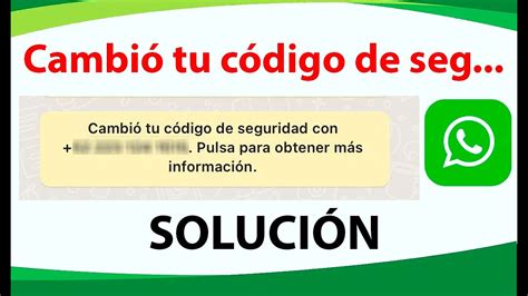 Cambi Tu C Digo De Seguridad Con En Whatsapp Technology Robone