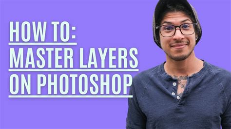 Photoshop Layers For Beginners Adobe Ps Tutorial 2021 Youtube