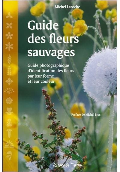 Guide Des Fleurs Sauvages Guide Photographique D Identification Des