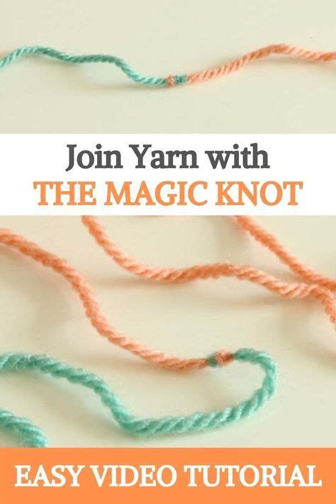 How To Join Yarn With The Magic Knot Easy Tutorial Magic Knot