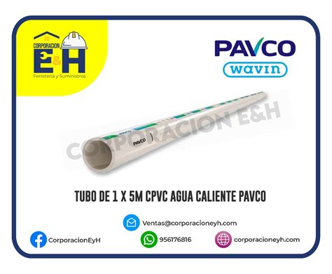 tubo de 3 4cpvc agua caliente pavco Coporación E H Ferretería y