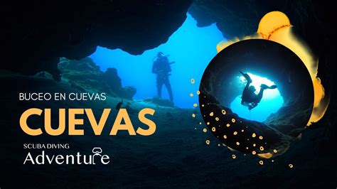 6 Claves Para Practicar Buceo En Cuevas Scuba Diving Adventure