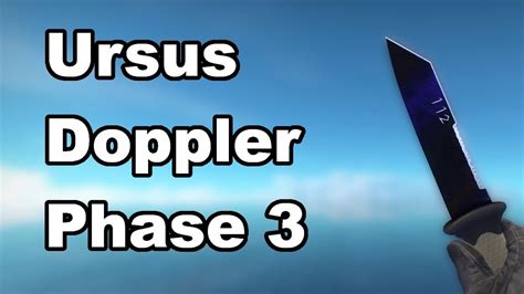 Ursus Doppler Phase 3 CSGO Skin Showcase YouTube