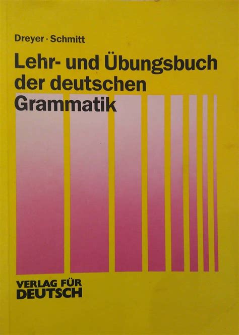 Lehr und Übungsbuch der deutschen Grammatik Lehr und Übungsbuch