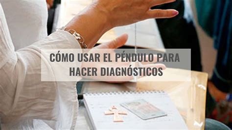 Cómo usar el Péndulo para hacer Diagnósticos