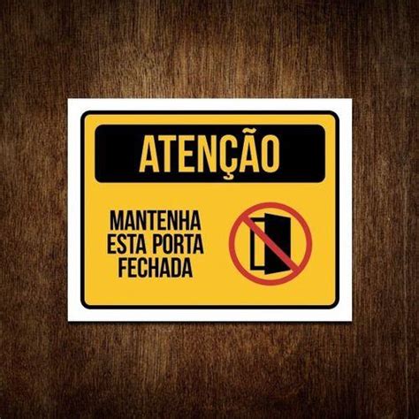 Placa De Sinalização Atenção Mantenha Esta Porta Fechada Sinalizo