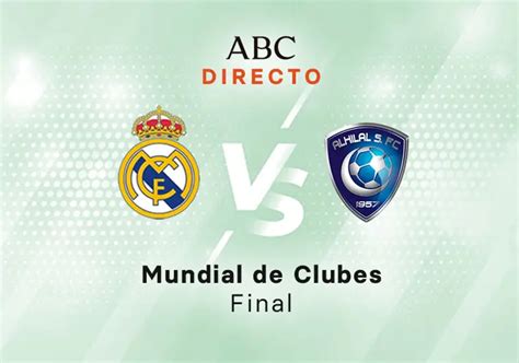 Real Madrid Al Hilal En Directo Hoy Final Del Mundial De Clubes