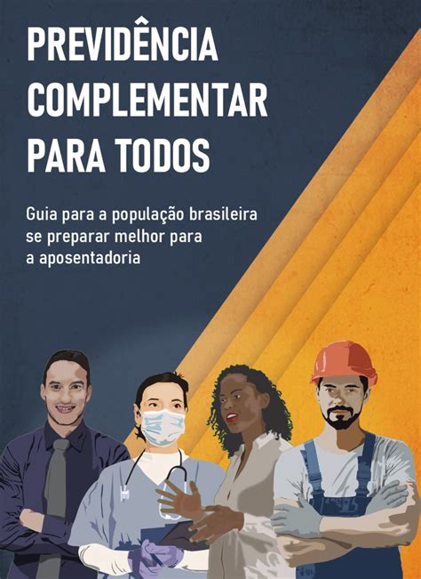 Previdência Complementar para Todos Guia para a população brasileira