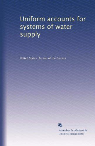 Uniform accounts for systems of water supply by U.S. Census Bureau ...