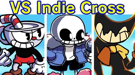 Friday Night Funkin Vs Indie Cross Full Week Demo Build Cuphead Sans Bendy Fnf Mod Hard