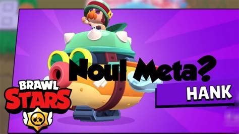 Acest Brawler Este Noul Meta De Pe Brawl Stars Rupem Tot Cu Hank