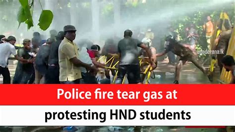 Police Fire Tear Gas At Protesting Hnd Students English Youtube