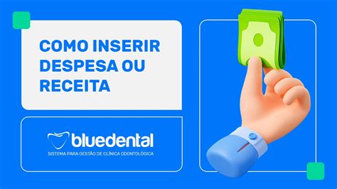 Como Inserir Despesa Ou Receita Bluedental Ajuda Youtube