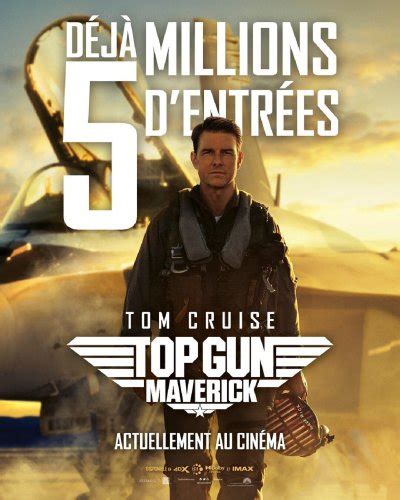 Cinema Top Gun Maverick 5 Millions Dentrées En France Pour Le Film