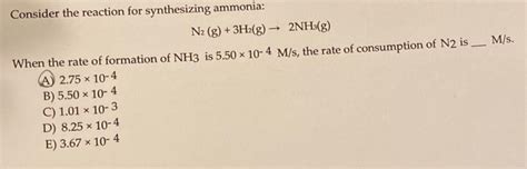 Solved Consider The Reaction For Synthesizing Ammonia Nz Chegg