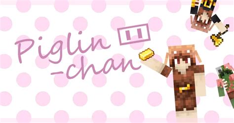 Piglin Chan Minecraft Texture Pack